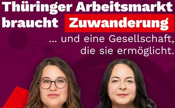 Güngör und König-Preuss: Thüringer Arbeitsmarkt braucht Zuwanderung – und eine Gesellschaft, die sie ermöglicht