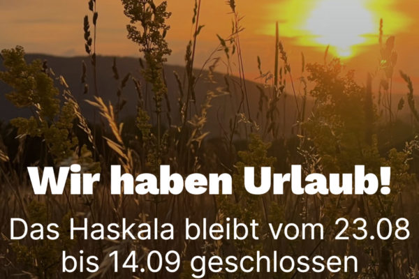 Wir machen Urlaub! 23.08.25-14.09.25