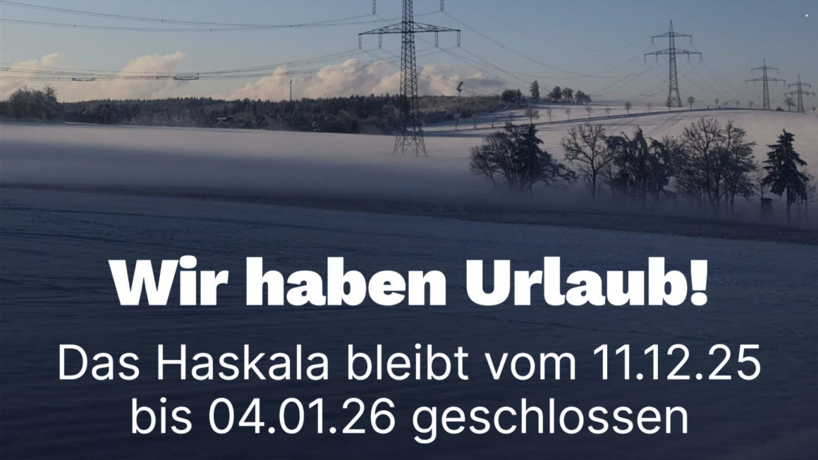 Wir machen Urlaub! 11.12.25-04.01.26
