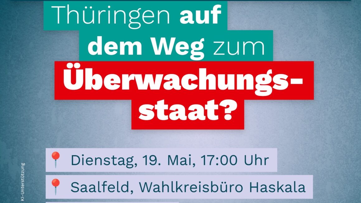 Thüringen auf dem Weg zum Überwachungsstaat? Das neue Polizeiaufgabengesetz im Fokus – Vortrag am 19.05.2026 im Haskala