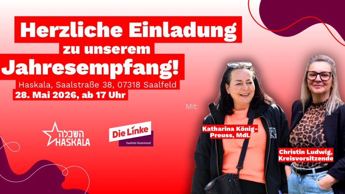 Jahresempfang der Linken Saalfeld-Rudolstadt und dem Haskala am 28.05.2026