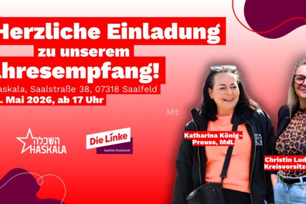 Jahresempfang der Linken Saalfeld-Rudolstadt und dem Haskala am 28.05.2026